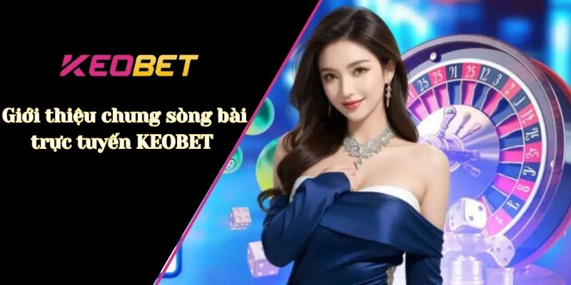 แนะนำทั่วไปเกี่ยวกับคาสิโนออนไลน์ KEOBET